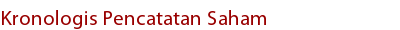 Kronologis Pencatatan Saham